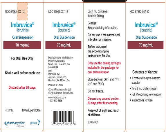 NDC 57962-007-12
Imbruvica®
(ibrutinib)
경구용 현탁액
70 mg/mL
경구용으로만 사용하십시오
사용 전에 잘 흔들어주십시오
60일 후 폐기하십시오

처방전 의약품
108mL/병 
pharmacyclics®
AbbVie 계열사
janssen
